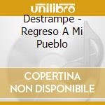 Destrampe - Regreso A Mi Pueblo cd