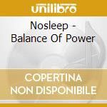 Nosleep - Balance Of Power cd
