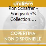 Ron Schaffer - Songwriter'S Collection: Volume 1 cd