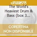 The World's Heaviest Drum & Bass (box 3 Cd) cd
