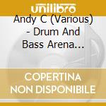 Andy C (Various) - Drum And Bass Arena (W/Dvd) (Ob cd musicale di Andy C (Various)