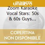 Zoom Karaoke Vocal Stars: 50s & 60s Guys Vol. 2 (Cd+G) / Various cd