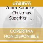 Zoom Karaoke - Christmas Superhits - Karaoke Pack (3 Cd+G) cd musicale di Zoom Karaoke
