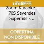 Zoom Karaoke - 70S Seventies Superhits - Karaoke Pack (3 Cd) cd