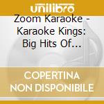 Zoom Karaoke - Karaoke Kings: Big Hits Of 2020 - 42 Songs (2 Cd+G) cd