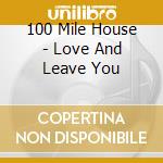 100 Mile House - Love And Leave You cd