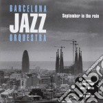 Barcelona Jazz Orquestra - September In The Rain Cd