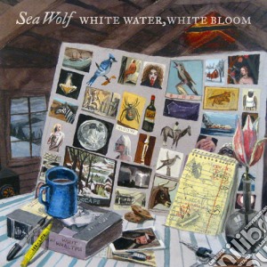 Sea Wolf - White Water White Bloom cd musicale di Sea Wolf
