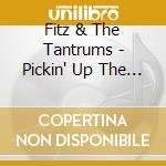 Fitz & The Tantrums - Pickin' Up The Pieces cd