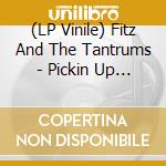 (LP Vinile) Fitz And The Tantrums - Pickin Up The Pieces lp vinile