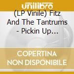 (LP Vinile) Fitz And The Tantrums - Pickin Up The Pieces vinile