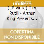 (LP Vinile) Tim Rutili - Arthur King Presents Tim Rutili: (Arroyo) lp vinile di Tim Rutili