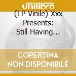 (LP Vinile) Xxx Presents: Still Having Their Say lp vinile di Bridge Nine