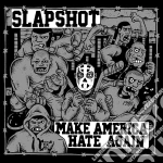 Slapshot - Make America Hate Again cd