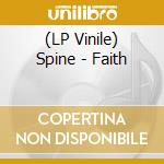 (LP Vinile) Spine - Faith lp vinile di Spine