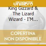 King Gizzard & The Lizard Wizard - I'M In Your Mind Fuzz cd
