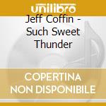 Jeff Coffin - Such Sweet Thunder cd