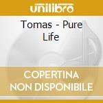 Tomas - Pure Life cd