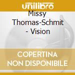 Missy Thomas-Schmit - Vision cd