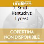 J. Smith - Kentuckyz Fynest cd