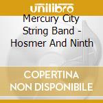 Mercury City String Band - Hosmer And Ninth cd