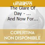 The Glare Of Day - ... And Now For Something Completely Familiar cd