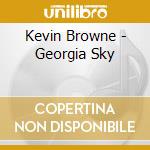 Kevin Browne - Georgia Sky
