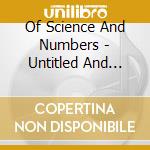Of Science And Numbers - Untitled And Almost Over cd