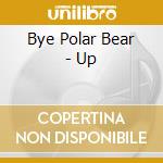 Bye Polar Bear - Up cd