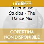 Innerhouse Studios - The Dance Mix cd