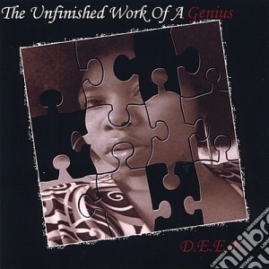 D.E.E.P. - The Unfinished Work Of A Genius cd musicale di D.E.E.P.