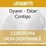 Dyane - Estar Contigo cd