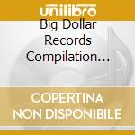 Big Dollar Records Compilation Album - Get Money cd