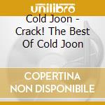 Cold Joon - Crack! The Best Of Cold Joon cd
