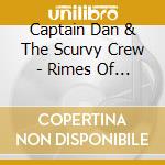 Captain Dan & The Scurvy Crew - Rimes Of The Hip Hop Mariners cd