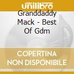 Granddaddy Mack - Best Of Gdm cd