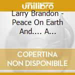 Larry Brandon - Peace On Earth And.... A Mandolin cd