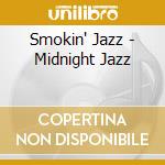 Smokin' Jazz - Midnight Jazz cd