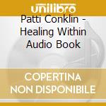 Patti Conklin - Healing Within Audio Book cd