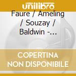 Faure / Ameling / Souzay / Baldwin - Lieder: Complete Songs cd