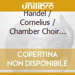 Handel / Cornelius / Chamber Choir Europe / Bramal - Israel In Egypt (2 Cd) cd