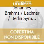 Johannes Brahms / Lechner / Berlin Sym - Piano Concerto 2 cd