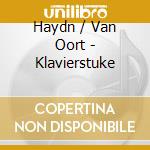 Haydn / Van Oort - Klavierstuke cd