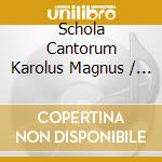 Schola Cantorum Karolus Magnus / Hollaardt - Media Vita: Hymns On Death & Ressurection cd musicale