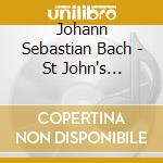 Johann Sebastian Bach - St John's Passion (2 Cd) cd musicale di Johann Christian Bach