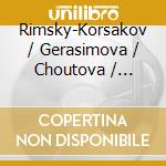 Rimsky-Korsakov / Gerasimova / Choutova / Martinov - Songs cd musicale di Rimsky