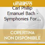 Carl Phillip Emanuel Bach - Symphonies For Hamburg cd