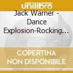 Jack Warner - Dance Explosion-Rocking 'N' Rolling-Supersonic cd