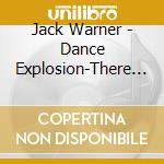 Jack Warner - Dance Explosion-There Is No End-Supersonic cd