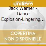 Jack Warner - Dance Explosion-Lingering Eyes-Supersonic cd